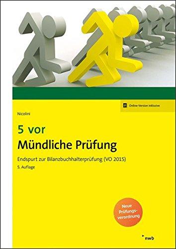 5 vor Mündliche Prüfung: Endspurt zur Bilanzbuchhalterprüfung (VO 2015). (NWB Bilanzbuchhalter)