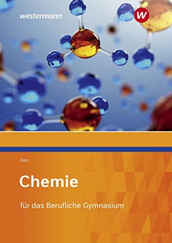 Chemie für das Berufliche Gymnasium: Schülerband: Ausgabe für das Berufliche Gymnasium Ernährung / Hauswirtschaft (Chemie: Ausgabe für das Berufliche Gymnasium Ernährung / Hauswirtschaft)