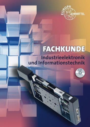 Fachkunde Industrieelektronik und Informationstechnik: mit Geräte- und Systemtechnik