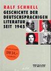 Geschichte der deutschsprachigen Literatur seit 1945