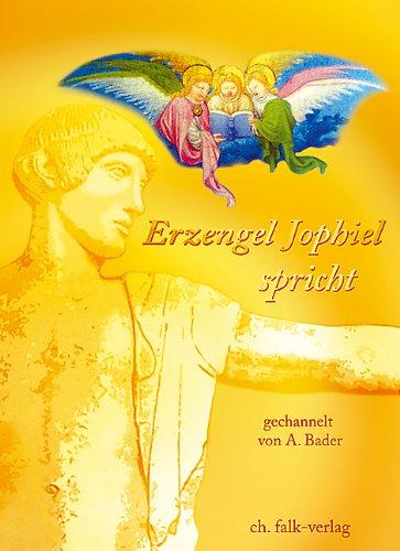 Erzengel Jophiel spricht...