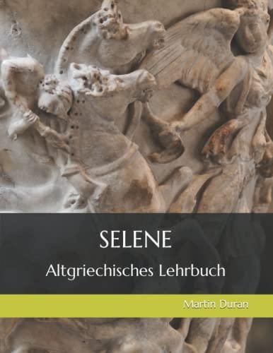 SELENE: Altgriechisches Lehrbuch