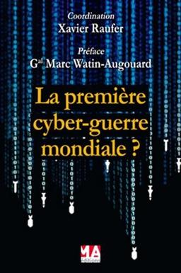 La première cyber-guerre mondiale ?