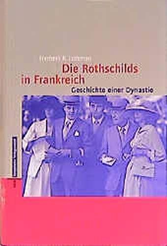 Die Rothschilds in Frankreich: Geschichte einer Dynastie