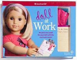 Doll at Work: No Job Is Too Small for Your Doll With the Cool Tools Inside!