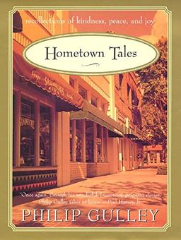 Hometown Tales: Recollections of Kindness, Peace and Joy