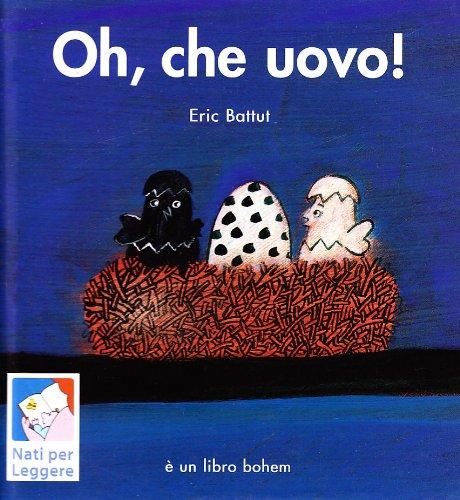 Oh, che uovo! Ediz. speciale per «Nati per leggere»