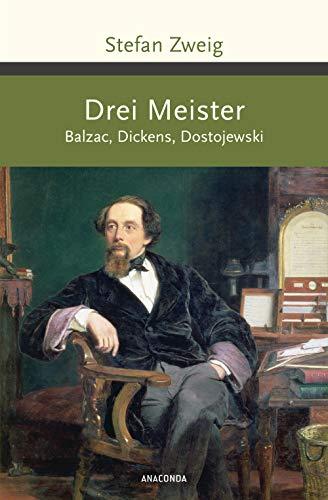 Drei Meister. Balzac, Dickens, Dostojewski (Große Klassiker zum kleinen Preis, Band 229)