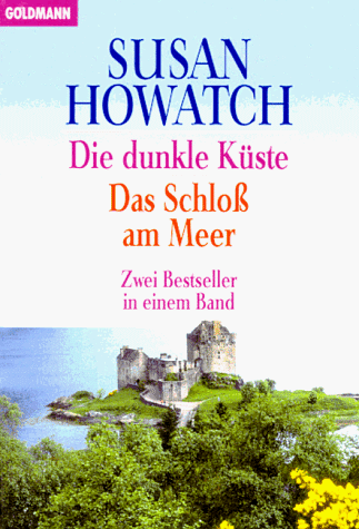 Die dunkle Küste / Das Schloß am Meer. Zwei Bestseller in einem Band.