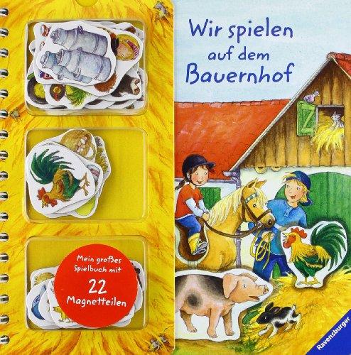 Wir spielen auf dem Bauernhof: Magnet-Spielbuch