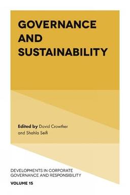 Governance and Sustainability (Developments in Corporate Governance and Responsibility, 15, Band 15)