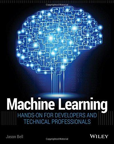 Machine Learning: Hands-On for Developers and Technical Professionals