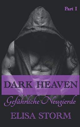 Dark Heaven: Gefährliche Neugierde (Part 1)