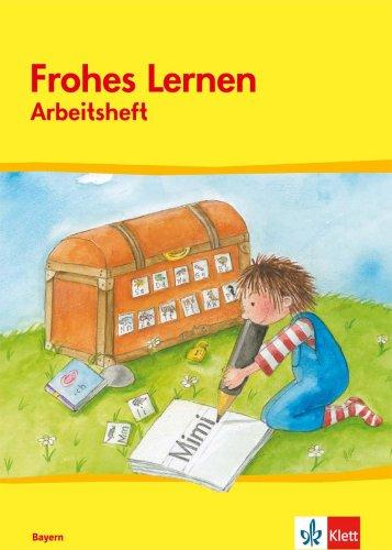 Frohes Lernen - Fibel für Bayern. Neubearbeitung: Frohes Lernen. Arbeitsheft Druckschrift. Neubearbeitung. Bayern