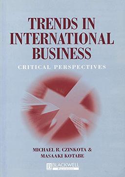 Czinkota, M: Trends in International Business: Critical Perspectives