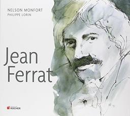 Jean Ferrat : aimer à perdre la raison