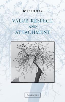 Value, Respect, and Attachment (The Seeley Lectures, Band 4)