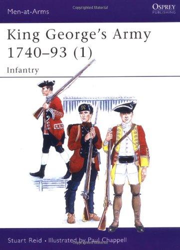 King George's Army 1740-93 (1): Infantry (Men-at-Arms, Band 285)