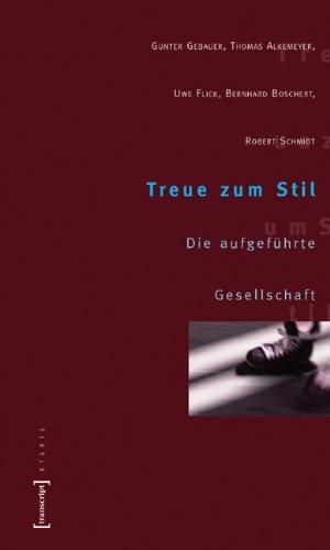 Treue zum Stil: Die aufgeführte Gesellschaft