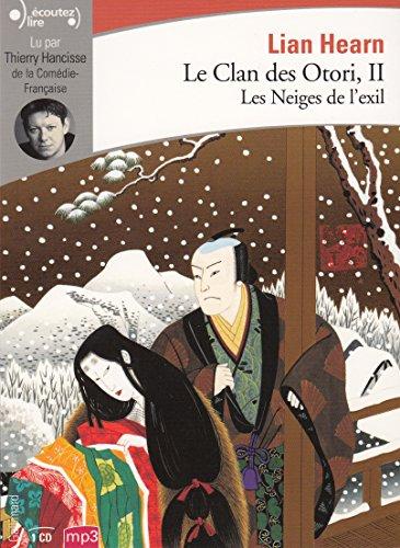 Le clan des Otori. Vol. 2. Les neiges de l'exil