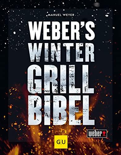 Weber's Wintergrillbibel (Weber Grillen)