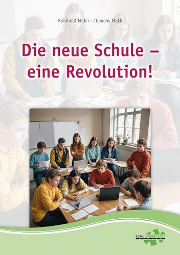 Die neue Schule – eine Revolution