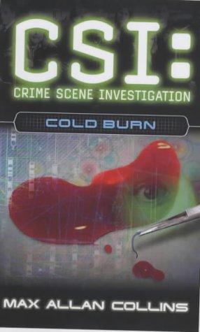 CSI: Cold Burn: CSI Crime Scene Investigation