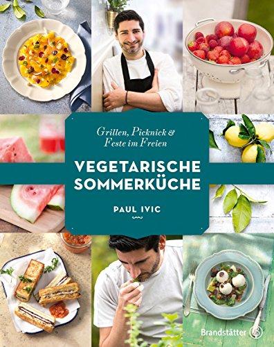 Vegetarische Sommerküche - Grillen, Picknick & Feste im Freien