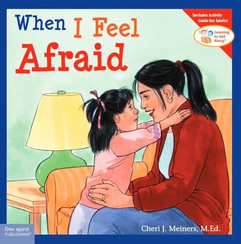 When I Feel Afraid (Learning to Get Along)