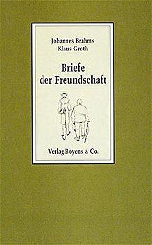 Briefe der Freundschaft: Johannes Brahms - Klaus Groth