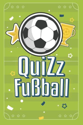 Quiz Fußball: Testen Sie Ihr Wissen an über 200 Fragen " für Jung und Alt "