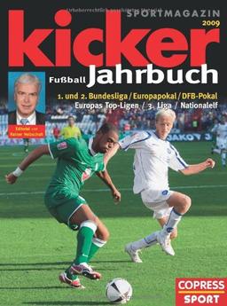 Kicker Fußball-Jahrbuch 2009: 1. und 2. Bundesliga / Europapokal / DFB-Pokal. Europas Top-Ligen / Regionalligen