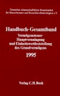 Handbuch- Gesamtband 1995 Vermögensteuer- Hauptveranlagung und Einheitswertfeststellung des Grundvermögens. Mit Erbschaftsteuer und Grundsteuer