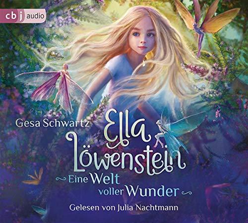 Ella Löwenstein - Eine Welt voller Wunder: Eine magische Geschichte voller Spannung und Poesie