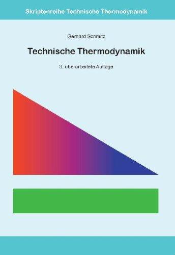 Technische Thermodynamik: 3. überarbeitete Auflage ISSN 1868-3398