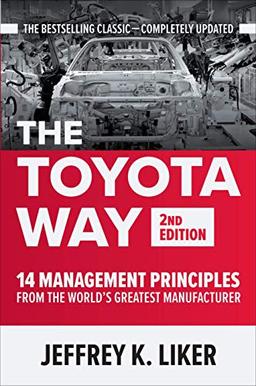 The Toyota Way: 14 Management Principles from the World's Greatest Manufacturer