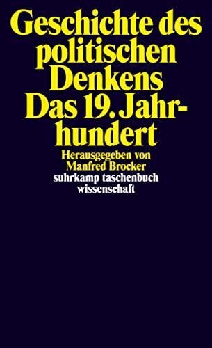 Geschichte des politischen Denkens. Das 19. Jahrhundert (suhrkamp taschenbuch wissenschaft)