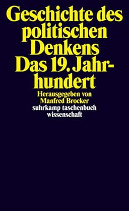 Geschichte des politischen Denkens. Das 19. Jahrhundert (suhrkamp taschenbuch wissenschaft)