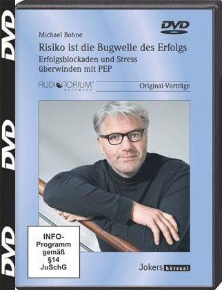 Risiko ist die Bugwelle des Erfolgs, DVD, Erfolgsblockaden und Stress überwinden mit PEP