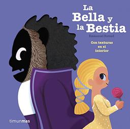 La Bella y la Bestia: Con texturas en el interior (Cuentos clásicos con texturas)