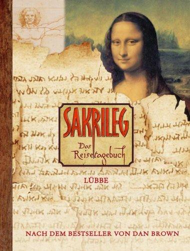 Reisetagebuch Sakrileg: Nach dem Bestseller von Dan Brown