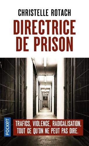 Directrice de prison : terrorisme, surpopulation, suicides... : tout ce qu'on ne peut pas dire