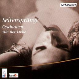 Seitensprünge. Geschichten von der Liebe. 1 CD