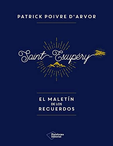 Saint-Exupéry : el maletín de los recuerdos