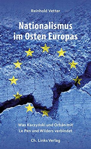 Nationalismus im Osten Europas: Was Kaczynski und Orban mit Le Pen und Wilders verbindet