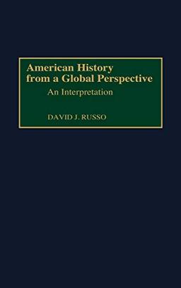 American History from a Global Perspective: An Interpretation