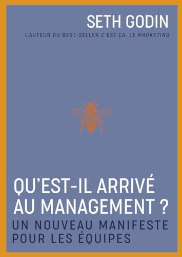 Qu'est-il arrivé au management ? : un nouveau manifeste pour les équipes