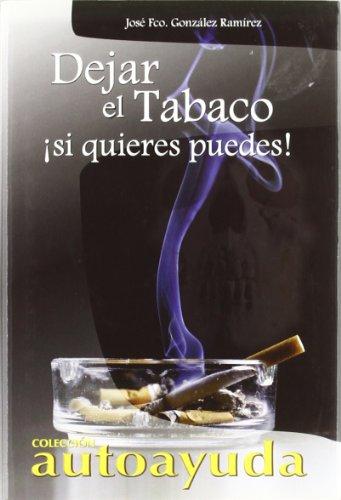 Dejar el Tabaco/Stop Smoking: Si quieres puedes/If you want you can