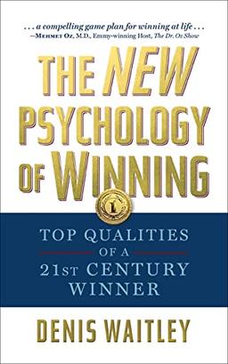 New Psychology of Winning: Top Qualities of a 21st Century Winner