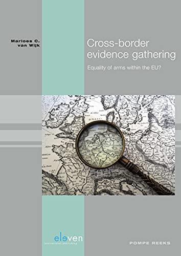 Cross-Border Evidence Gathering: Equality of Arms Within the EU?: Equality of Arms Within the Eu? Volume 85 (Pompe, Band 85)